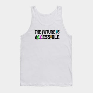 The Future Is Accessible - Disability Tank Top